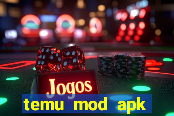 temu mod apk unlimited money